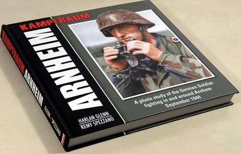 Published Military Historian/Author, 4th Book, Second Printing KAMPFRAUM ARNHEIM (2023).