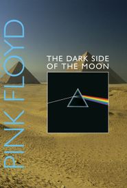 Pink Floyd: The Making of the Dark Side of the Moon