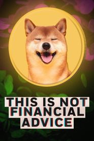 This Is Not Financial Advice