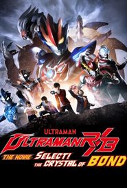 Ultraman R/B: Select! The Crystal of Bond