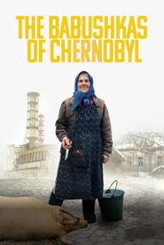 The Babushkas of Chernobyl