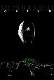 Meshuggah: Alive