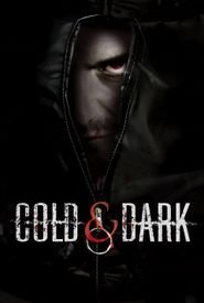 Cold and Dark