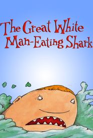 The Great White Man-Eating Shark