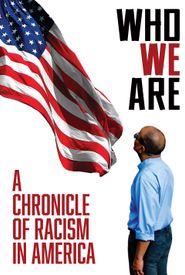 Who We Are: A Chronicle of Racism in America