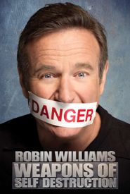 Robin Williams: Weapons of Self Destruction