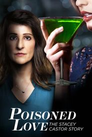 Poisoned Love: The Stacey Castor Story
