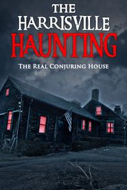 The Harrisville Haunting: The Real Conjuring House