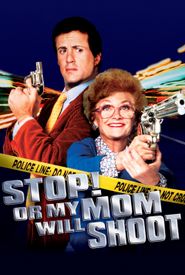Stop! Or My Mom Will Shoot