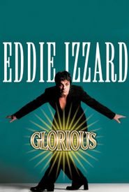 Eddie Izzard: Glorious
