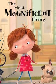 The Most Magnificent Thing