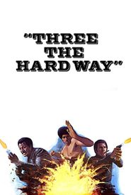 Three the Hard Way