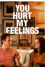 You Hurt My Feelings