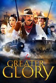 For Greater Glory: The True Story of Cristiada