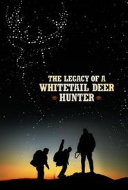 The Legacy of a Whitetail Deer Hunter
