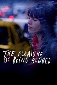 The Pleasure of Being Robbed