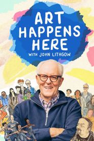 Art Happens Here with John Lithgow