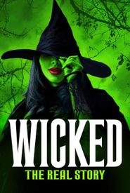 Wicked - The Real Story