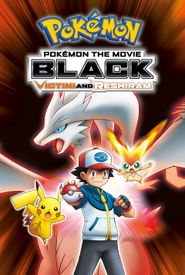 Pokémon the Movie: Black - Victini and Reshiram