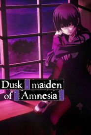 Dusk Maiden of Amnesia