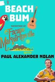 Beach Bum: Backstage at 'Escape to Margaritaville' with Paul Alexander Nolan