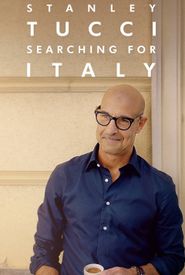 Stanley Tucci: Searching for Italy