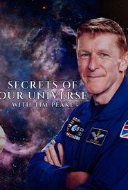 Secrets of Our Universe with Tim Peake