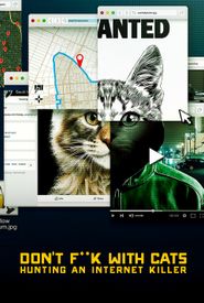 Don't F**k with Cats: Hunting an Internet Killer
