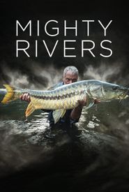 Jeremy Wade's Mighty Rivers