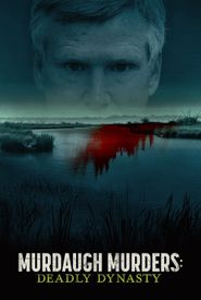 Murdaugh Murders: Deadly Dynasty