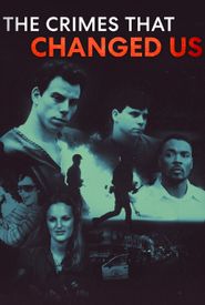 The Crimes that Changed Us