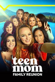 Teen Mom: Family Reunion