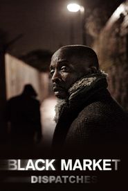 Black Market: Dispatches