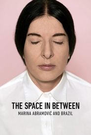 The Space in Between: Marina Abramovic and Brazil