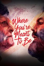 Where You're Meant to Be