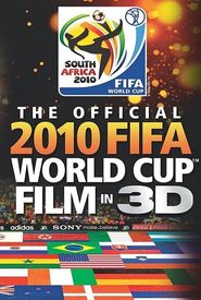 The Official 3D 2010 FIFA World Cup Film