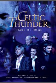 Celtic Thunder: Take Me Home