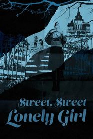 Sweet, Sweet Lonely Girl