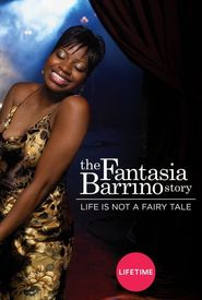 Life Is Not a Fairytale: The Fantasia Barrino Story