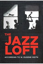 The Jazz Loft According to W. Eugene Smith