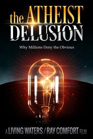 The Atheist Delusion