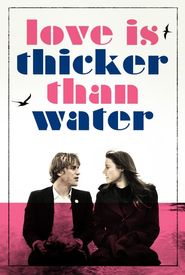 Love Is Thicker Than Water