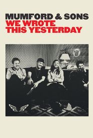 Mumford & Sons: We Wrote This Yesterday