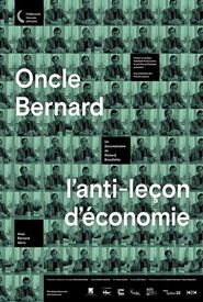 Oncle Bernard - L'anti-leçon d'économie