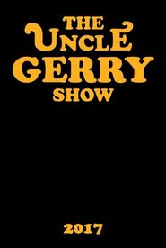 The Uncle Gerry Show