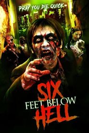 6 Feet Below Hell