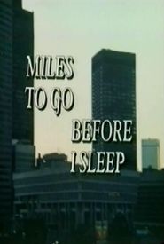 Miles to Go Before I Sleep