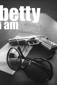 Betty I Am