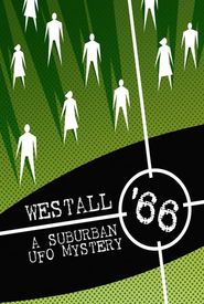 Westall '66: A Suburban UFO Mystery