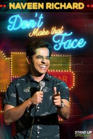 Don't Make That Face by Naveen Richard
